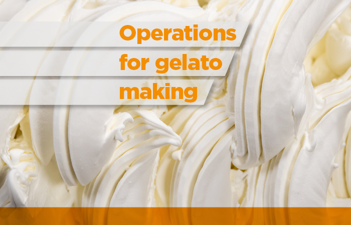 Operations for gelato making